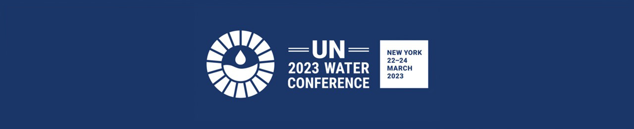 UN 2023 WATER CONFERENCE